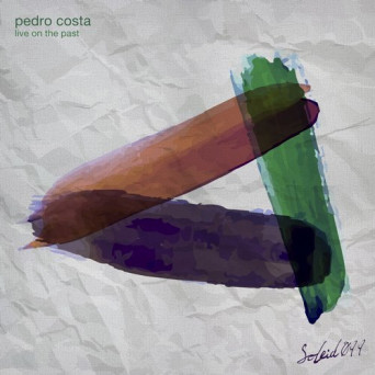 Pedro Costa – Live on the Past