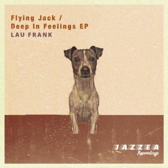 Lau Frank – Flying Jack / Deep In Feelings EP