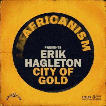 Erik Hagleton – City Of Gold