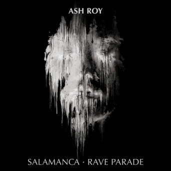 Ash Roy – Salamanca EP
