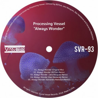 Processing Vessel – Always Wonder