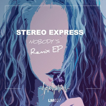 Stereo Express – Nobody’s feat. Ines South (Remix EP)