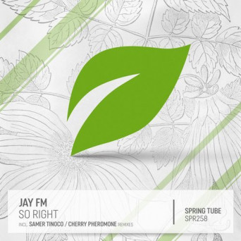 Jay FM – So Right