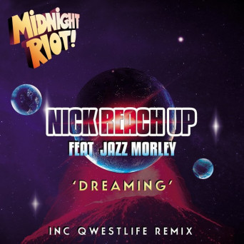 Nick Reach Up feat. Jazz Morley – Dreaming