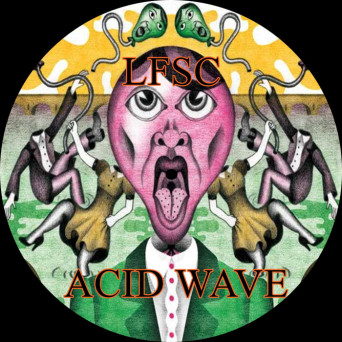 LFSC – Acid Wave EP