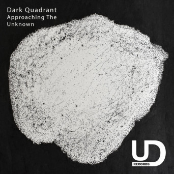Dark Quadrant – Approaching The Unknown