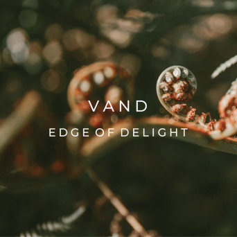 Vand – Edge of Delight