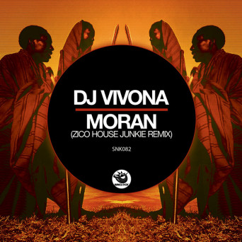 Dj Vivona – Moran (Zico House Junkie Remix)