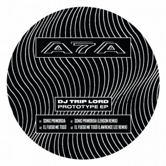 DJ Trip Lord – Prototype EP