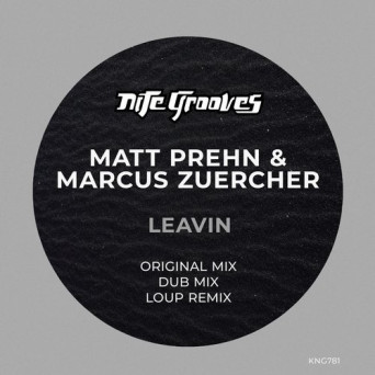 Matt Prehn & Marcus Zuercher – Leavin