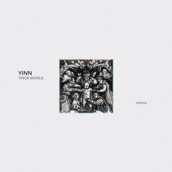 Yinn – Thick World [Re-Release]