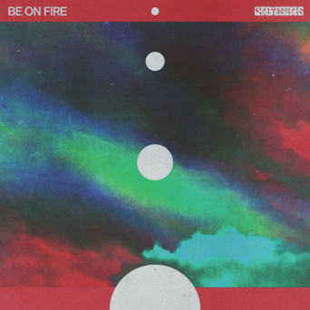 Chrome Sparks – Be On Fire