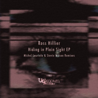 Ross Hillier – Hiding In Plain Sight EP