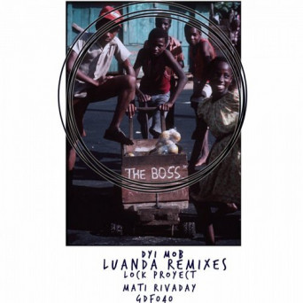 DYI Mob – Luanda Remixes
