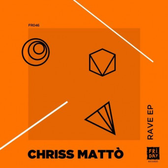 Chriss Mattò – Rave EP