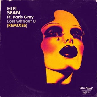 Hifi Sean – Lost without U (feat. Paris Grey) (Remixes)