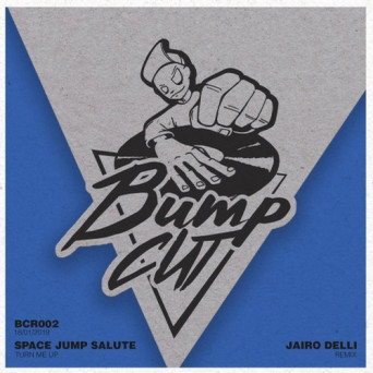 Space Jump Salute – Turn Me Up