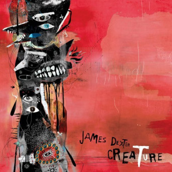 James Dexter – Creature