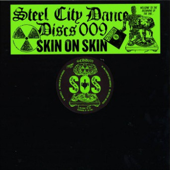 Skin On Skin – Steel City Dance Discs Volume 9
