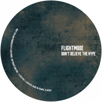 Flightmode – Don’t Believe The Hype