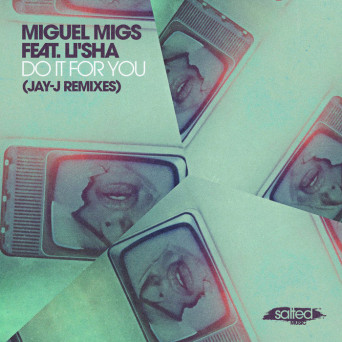Miguel Migs – Do It for You (Jay-J Remixes)