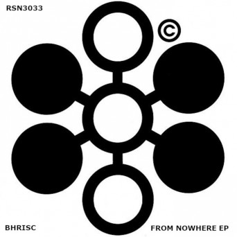 Bhrisc – From Nowhere EP