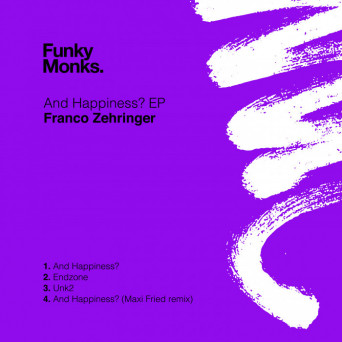 Franco Zehringer – And Happiness?