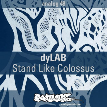 Dylab – Stand Like Colossus