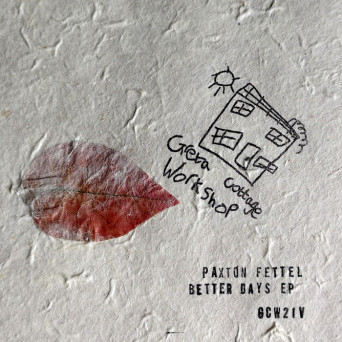 Paxton Fettel – Better Days