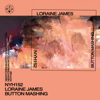 Loraine James – Button Mashing
