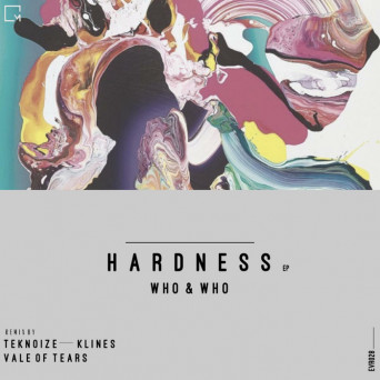 Who & Who – Hardness