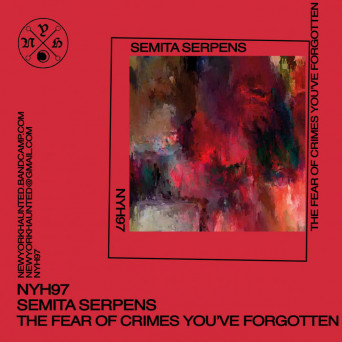 Semita Serpens – The Fear Of Crimes You’ve Forgotten