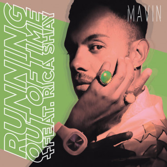 Mavin – Running Out Of Time feat. Rica Shay