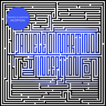 Daniele Di Martino – Inception EP