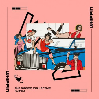 Mason Collective – Wifey EP