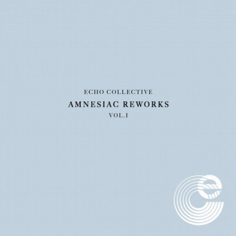 Echo Collective – Amnesiac Reworks Vol. 1