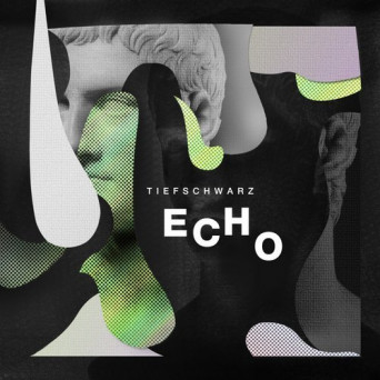 Tiefschwarz – Echo 1/2