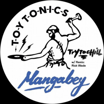Mangabey – Try to Chill