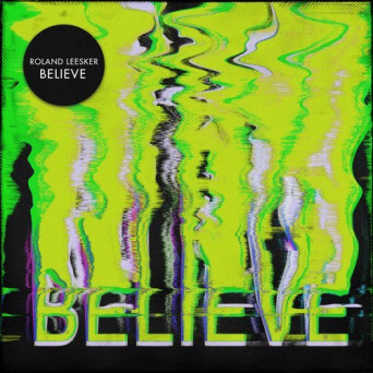 Roland Leesker – Believe