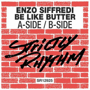 Enzo Siffredi, Be Like Butter – A-Side
