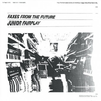 Junior Fairplay – Faxes Of The Future