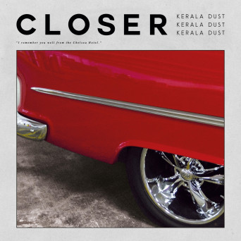 Kerala Dust – Closer