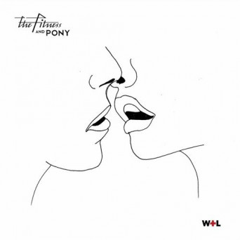 The Fitness/Pony – First Time Lover