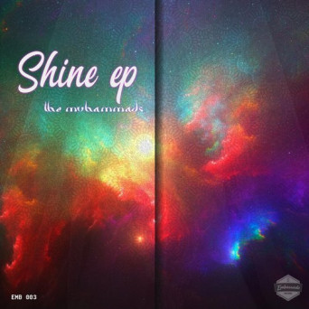 The Muhammads – Shine EP