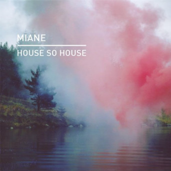 Miane – House so House