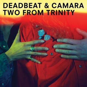 DEADBEAT/Camara – Two from Trinity