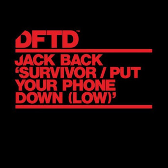 Jack Back – Survivor / Put Your Phone Down (Low) (Extended Mixes)