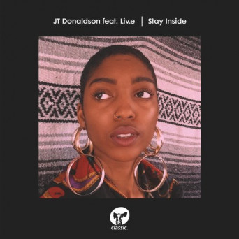 JT Donaldson – Stay Inside (feat. Liv.e) (Extended Mixes)