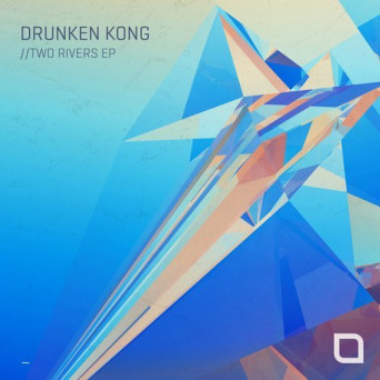 Drunken Kong – Two Rivers EP