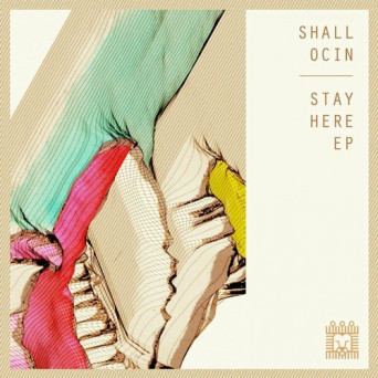 Shall Ocin – Stay Here